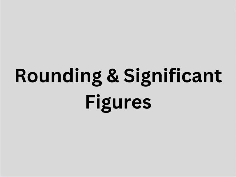 Rounding & Significant Figures